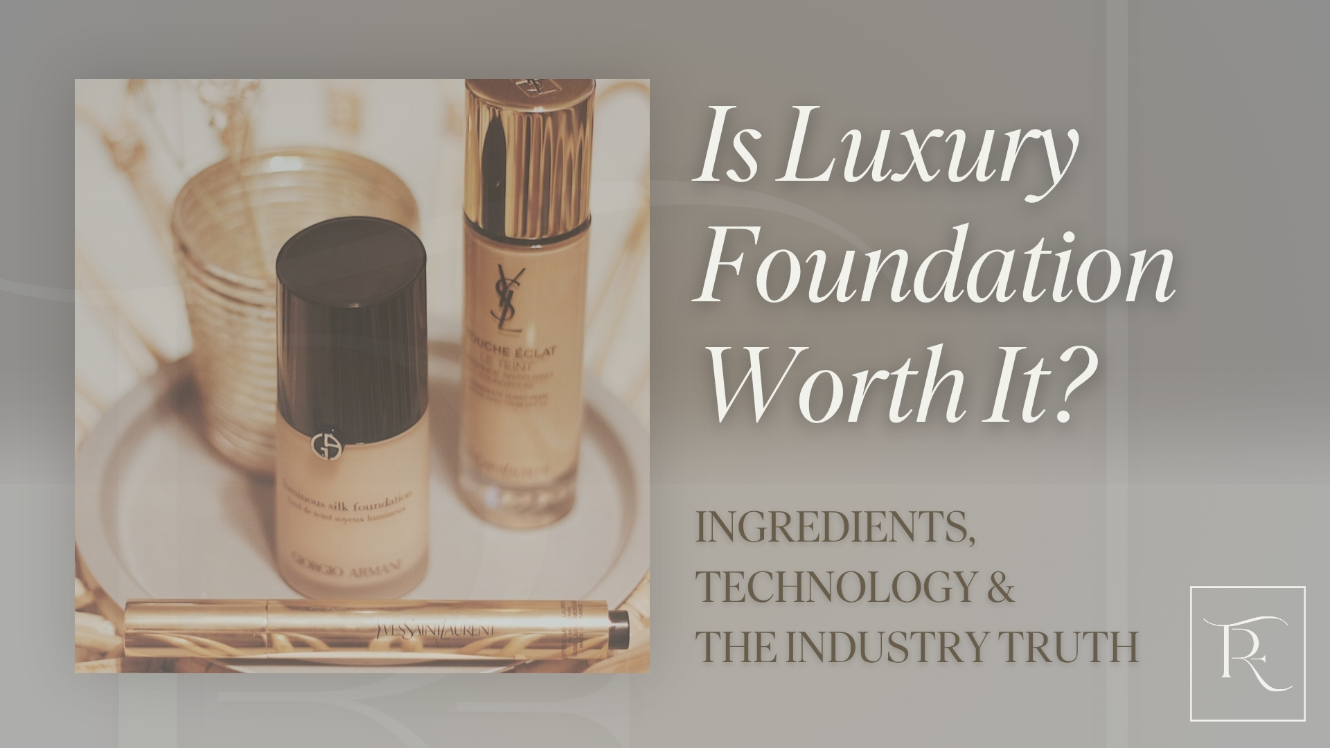 Is luxury foundation worth it High end makeup ingredients, technology, and top luxury foundation brands
